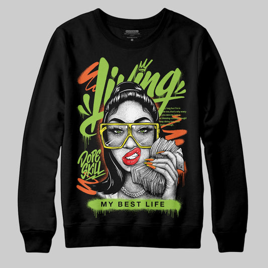 Neon Green Sneakers DopeSkill Sweatshirt Living My Best Life Graphic Streetwear  - Black