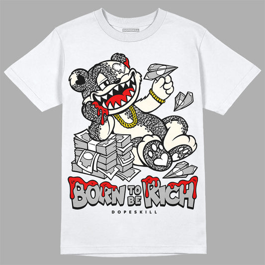 Jordan 3 “Off Noir” DopeSkill T-Shirt Born To Be Rich Graphic Streetwear  - White 