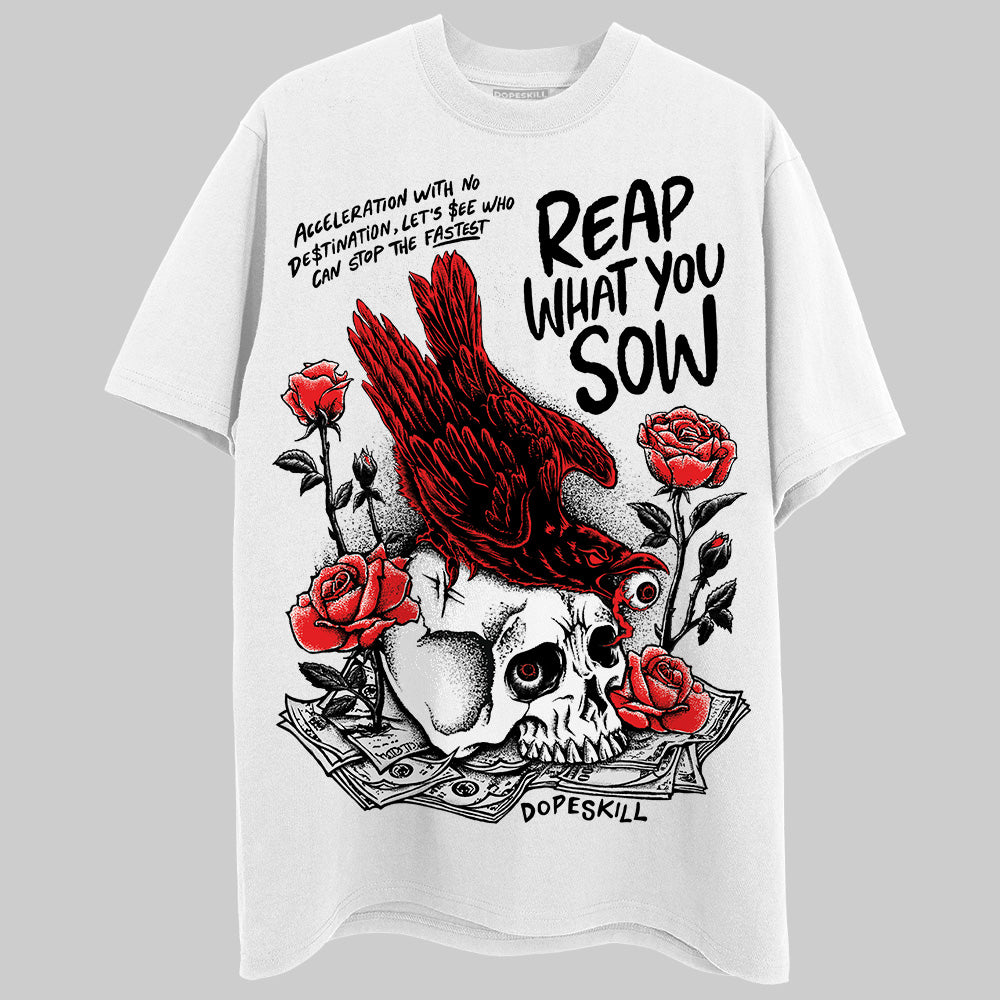 Black and White Sneakers DopeSkill T-Shirt Reap What You Sow Graphic Streetwear - White