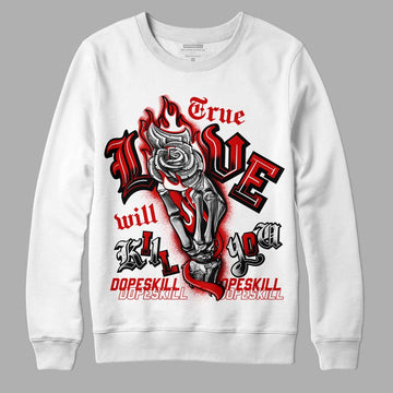 Jordan 1 Retro Low "Black Toe" DopeSkill Sweatshirt True Love Will Kill You Graphic Streetwear - White