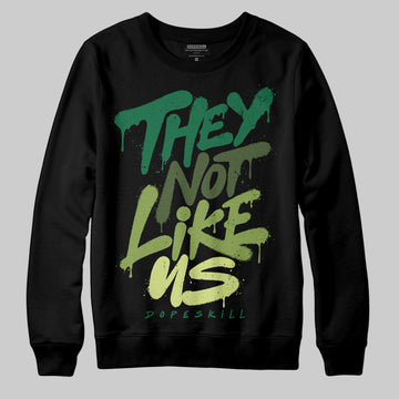 Foamposite Pro 'Pine Green' DopeSkill Sweatshirt They Not Like Us Graphic Streetwear - Black