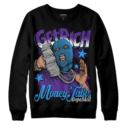 Jordan 3 Dark Iris DopeSkill Sweatshirt Get Rich Graphic Streetwear - Black