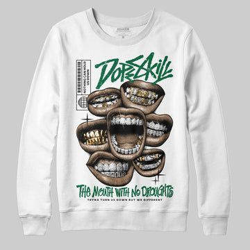 Jordan 13 GS “Pine Green” DopeSkill Sweatshirt The Mouth With No Droughts Graphic Streetwear - White