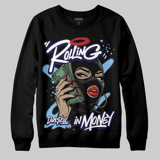 University Blue Sneakers DopeSkill Sweatshirt Rolling in Money Graphic Streetwear - Black