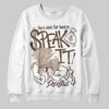 A Ma Maniére x Air Jordan 4 “Dark Mocha” DopeSkill Sweatshirt Speak It Graphic Streetwear - White