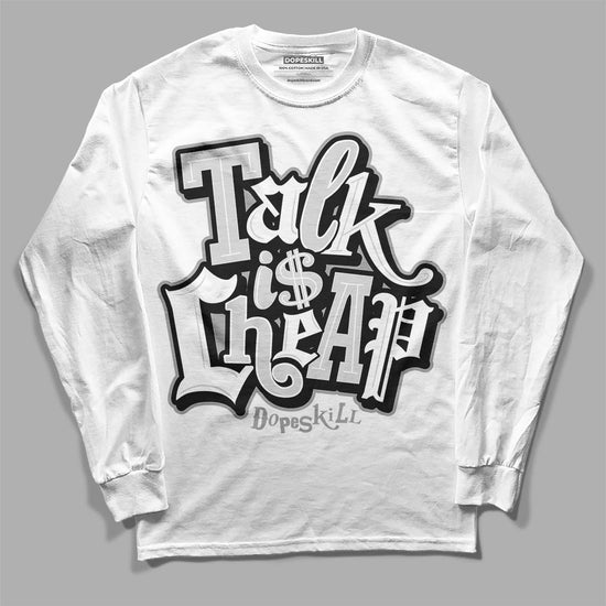 Dunk Low ‘Pure Platinum’ DopeSkill Long Sleeve T-Shirt Talk Is Chip Graphic Streetwear - White