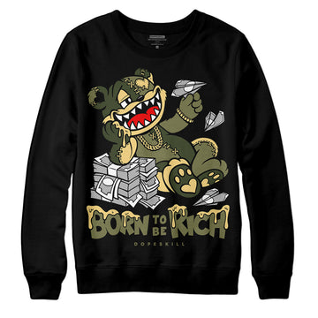 Jordan 4 Retro SE Craft Medium Olive DopeSkill Sweatshirt Born To Be Rich Graphic Streetwear - Black