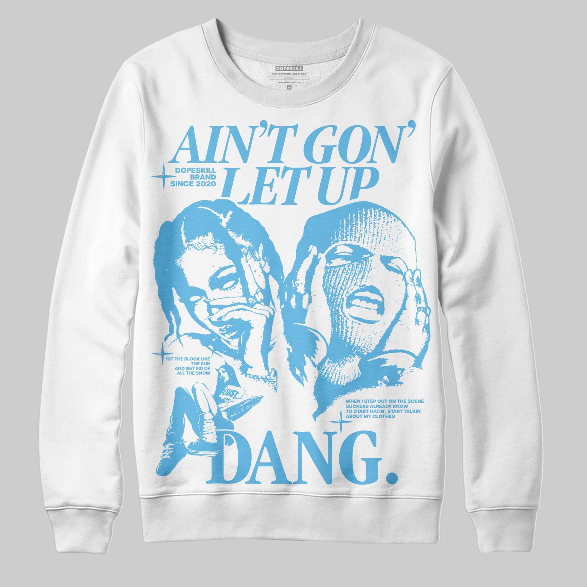 Jordan 11 Retro Legend Blue DopeSkill Sweatshirt Ain't Gon' Let Up Graphic Streetwear - White