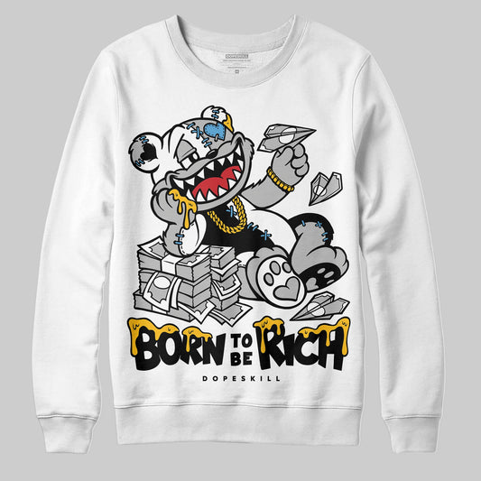 Jordan 10 OG “Steel” DopeSkill Sweatshirt Born To Be Rich Graphic Streetwear - White