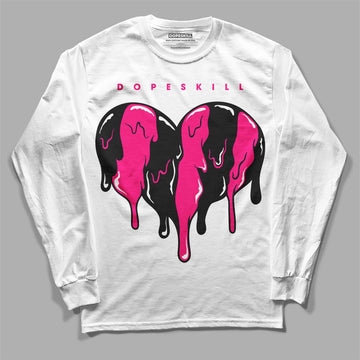 Jordan 1 Low GS “Fierce Pink” Dopeskill Long Sleeve T-Shirt Slime Drip Heart Graphic Streetwear - White