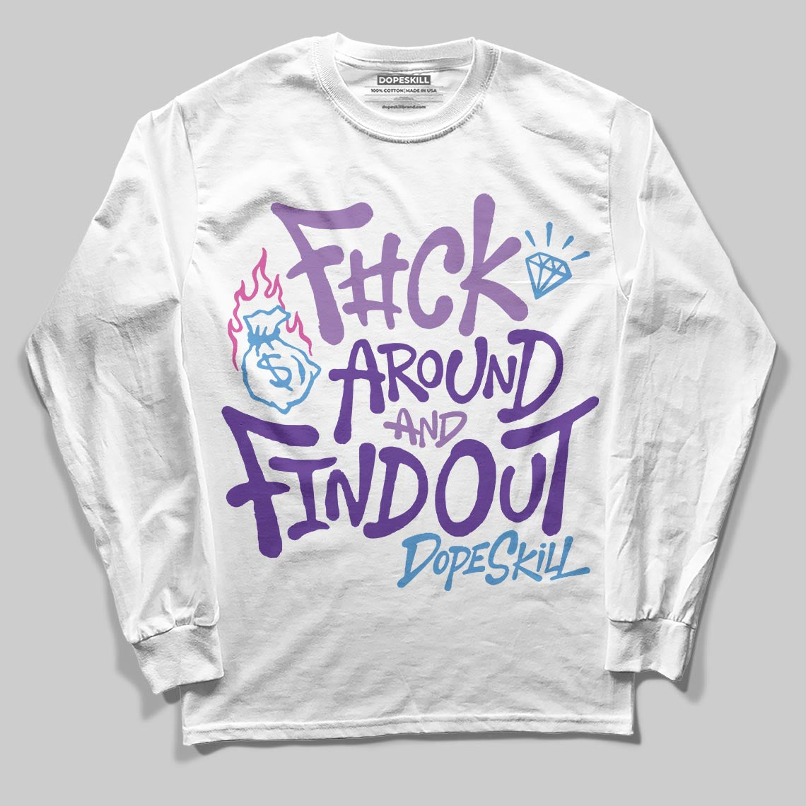 PURPLE Sneakers DopeSkill Long Sleeve T-Shirt F#ck Around And Find Out Graphic Streetwear - White