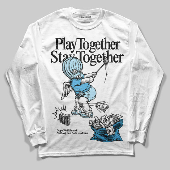 Jordan 11 Retro Legend Blue DopeSkill Long Sleeve T-Shirt Play together, Stay together Graphic Streetwear - White