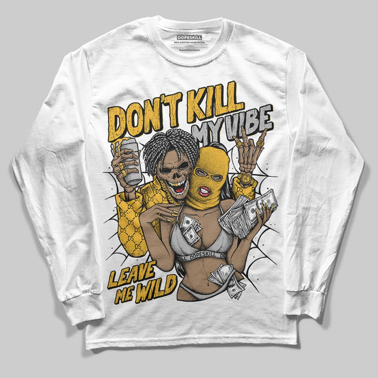 Jordan 5 'Tokyo' DopeSkill Long Sleeve T-Shirt Don't Kill My Vibe Graphic Streetwear - White