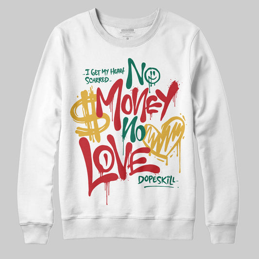 Jordan 3 Mexico 'El Vuelo' DopeSkill Sweatshirt No Money No Love Typo Graphic Streetwear - White