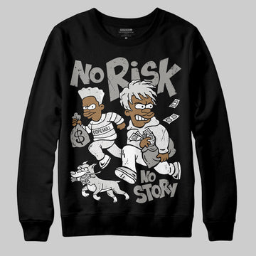 Jordan 3 Retro Pure Money DopeSkill Sweatshirt No Risk No Story Graphic Streetwear - black