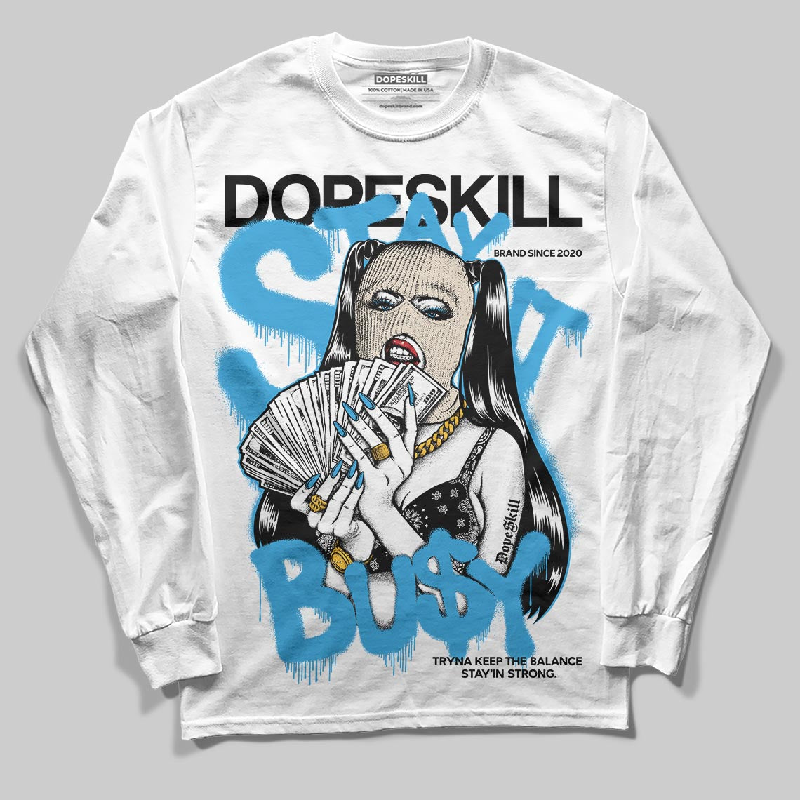 Jordan 1 High OG “UNC” Reimagined DopeSkill Long Sleeve T-Shirt Stay It Busy Graphic Streetwear - White
