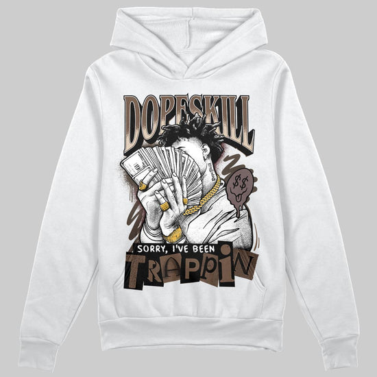 A Ma Maniére x Air Jordan 4 “Dark Mocha” DopeSkill Hoodie Sweatshirt Sorry I've Been Trappin Graphic Streetwear - White