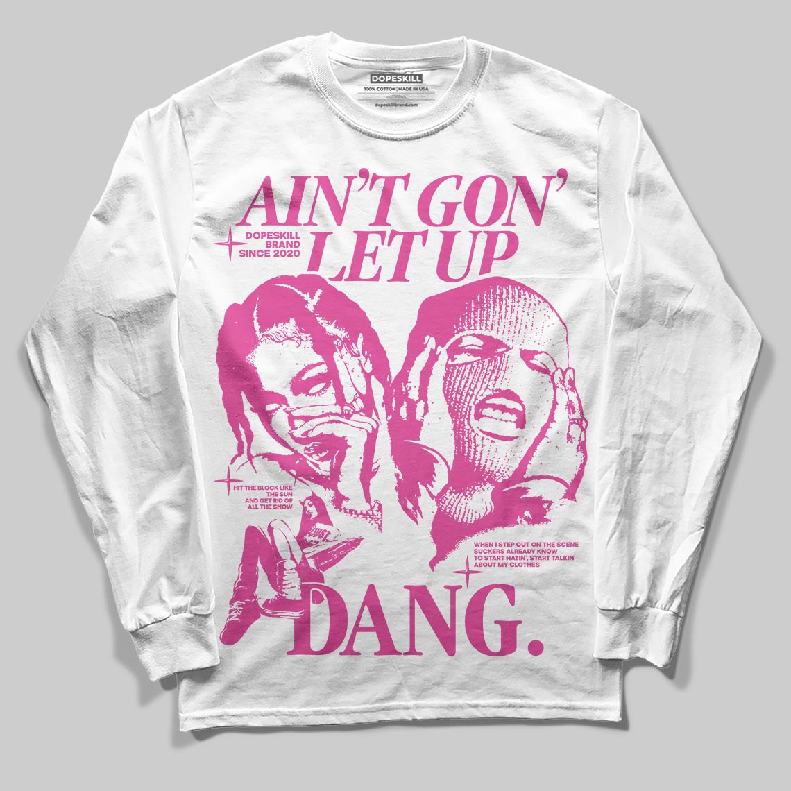 Dunk Low GS 'Triple Pink' DopeSkill Long Sleeve T-Shirt Ain't Gon' Let Up Graphic Streetwear - WHite 