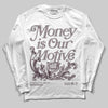 A Ma Maniére x Air Jordan 6 Retro “Smoky Mauve”⁠ DopeSkill Long Sleeve T-Shirt Money Is Our Motive Typo Graphic Streetwear - White