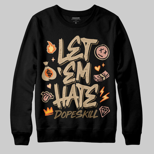 TAN Sneakers DopeSkill Sweatshirt Let 'em Hate Graphic Streetwear - black