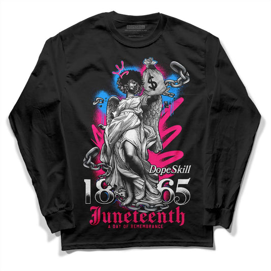 Jordan 1 Low GS “Fierce Pink” Dopeskill Long Sleeve T-Shirt Juneteenth Graphic Streetwear - Black