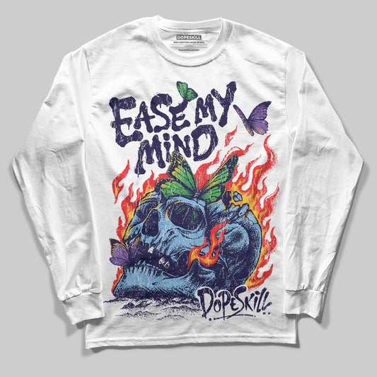University Blue Sneakers DopeSkill Long Sleeve T-Shirt Ease My Mind Graphic Streetwear - White