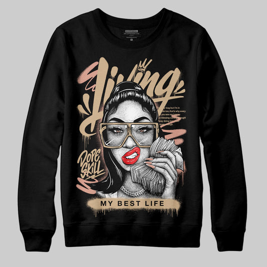 TAN Sneakers DopeSkill Sweatshirt Living My Best Life Graphic Streetwear  - Black