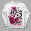 Jordan 1 Low GS “Fierce Pink” Dopeskill Long Sleeve T-Shirt No Days Off Graphic Streetwear - White