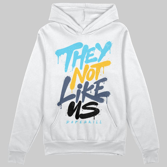 Jordan 11 Retro Gamma Blue (2025) DopeSkill Hoodie Sweatshirt They Not Like Us Graphic Streetwear - White