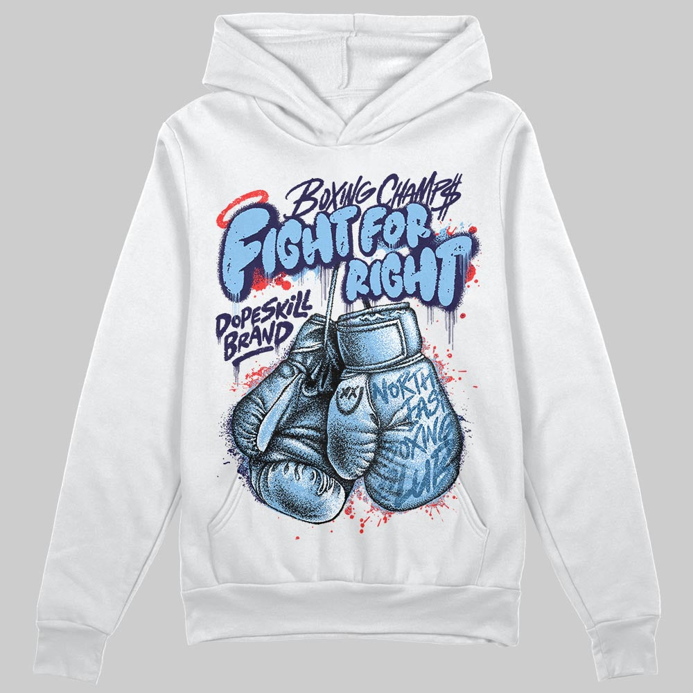 University Blue Sneakers DopeSkill Hoodie Sweatshirt Fight For Right Graphic Streetwear - White