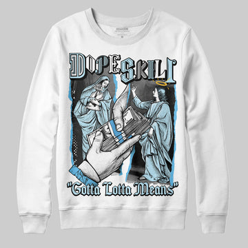 Jordan 11 Retro Legend Blue DopeSkill Sweatshirt Gotta Lotta Means Graphic Streetwear - White