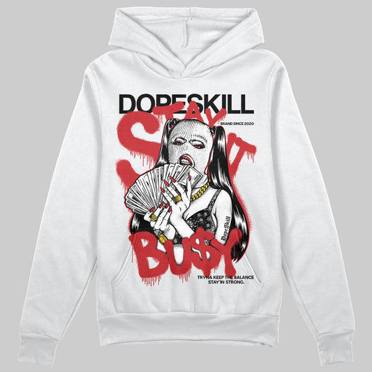 Jordan 11 “Bred Velvet” DopeSkill Hoodie Sweatshirt Stay It Busy Graphic Streetwear - White