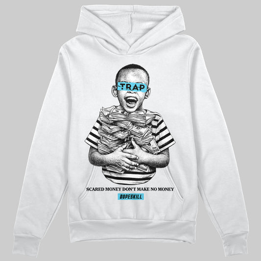 Jordan 11 Retro Gamma Blue (2025) DopeSkill Hoodie Sweatshirt Scared Money Don't Make No Money Graphic Streetwear - White