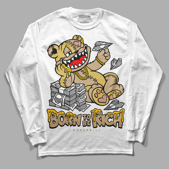 TAN Sneakers DopeSkill Long Sleeve T-Shirt Born To Be Rich Graphic Streetwear - White