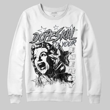 Jordan 5 Retro Wolf Grey (2026) DopeSkill Sweatshirt Fix Your Energy Graphic Streetwear - White 