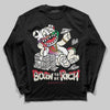“285” Atlanta 11s DopeSkill Long Sleeve T-Shirt Born To Be Rich Graphic