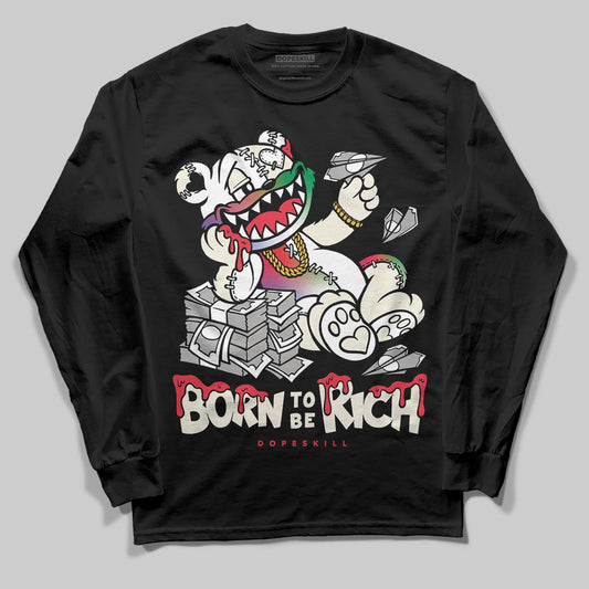 “285” Atlanta 11s DopeSkill Long Sleeve T-Shirt Born To Be Rich Graphic