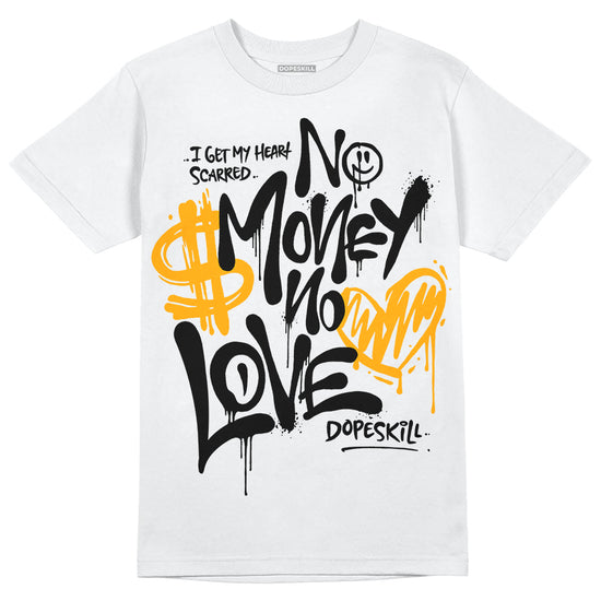 Jordan 12 Retro Black Taxi DopeSkill T-Shirt No Money No Love Typo Graphic Streetwear - White