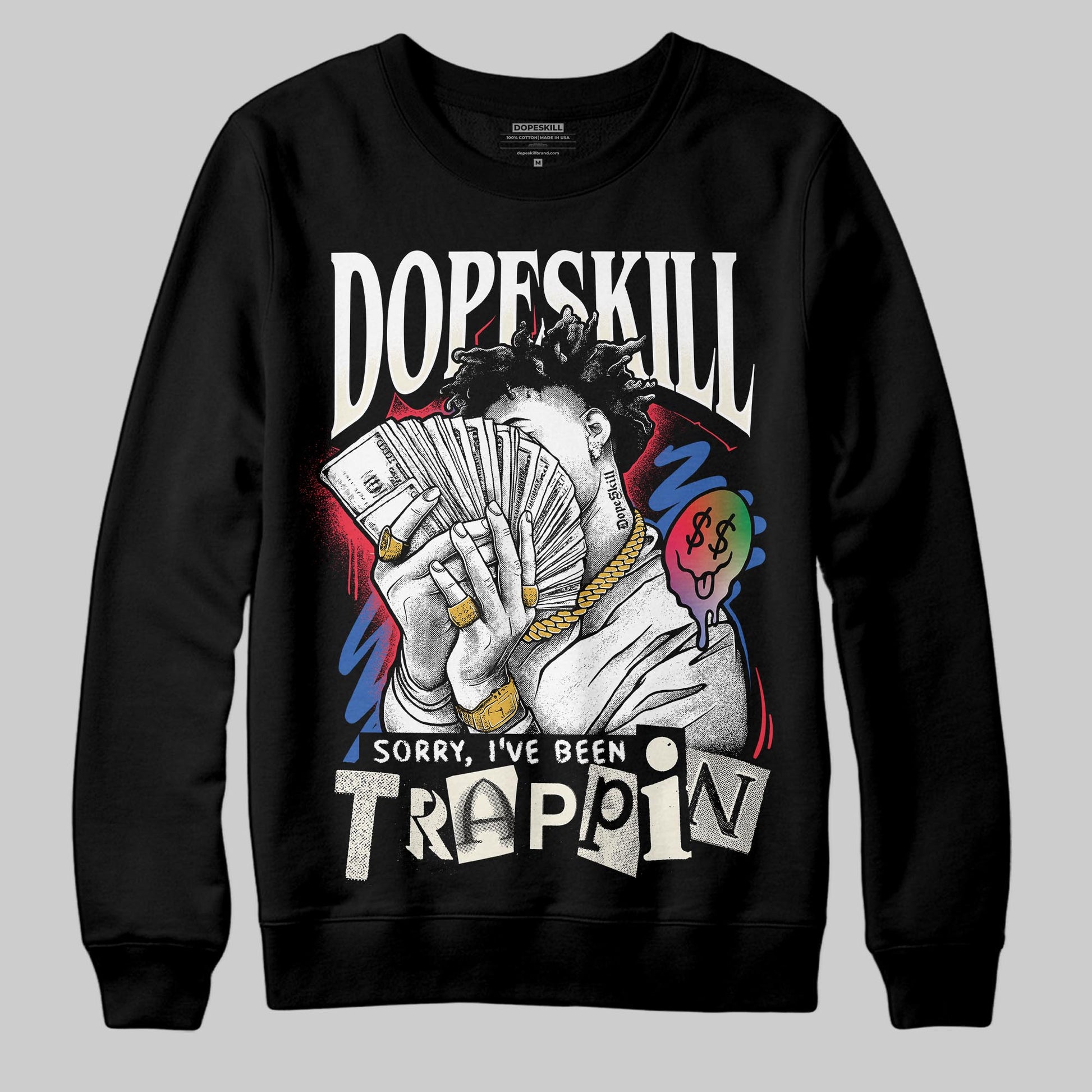 Jordan 11 Retro 285 Atlanta DopeSkill Sweatshirt Sorry I've Been Trappin Graphic Streetwear - Black