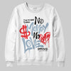 Jordan 40 “Blue Suede” DopeSkill Sweatshirt No Money No Love Typo Graphic Streetwear - White