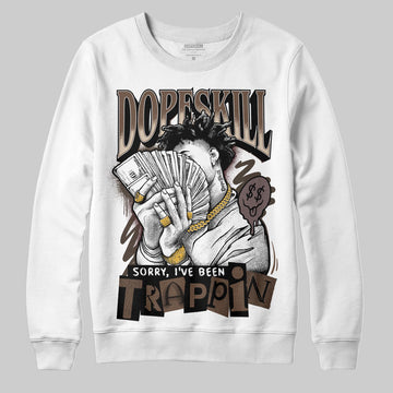 A Ma Maniére x Air Jordan 4 “Dark Mocha” DopeSkill Sweatshirt Sorry I've Been Trappin Graphic Streetwear - White