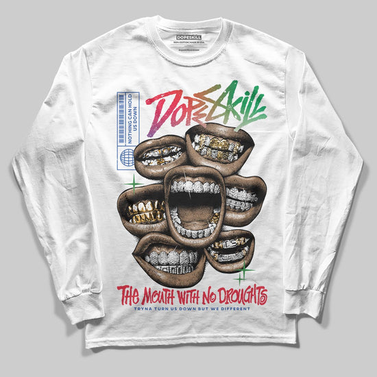 Jordan 11 Retro 285 Atlanta DopeSkill Long Sleeve T-Shirt The Mouth With No Droughts Graphic Streetwear - White