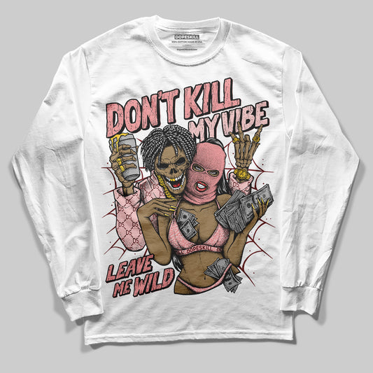 Jordan 3 Retro Valentine's Day Treat Yourself (2025) DopeSkill Long Sleeve T-Shirt Don't Kill My Vibe Graphic Streetwear - White