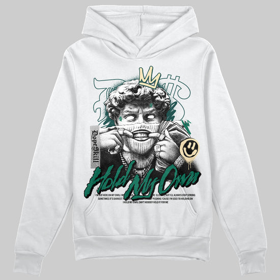 Jordan 4 Retro Oxidized Green DopeSkill Hoodie Sweatshirt New Hold My Own Graphic Streetwear - White 