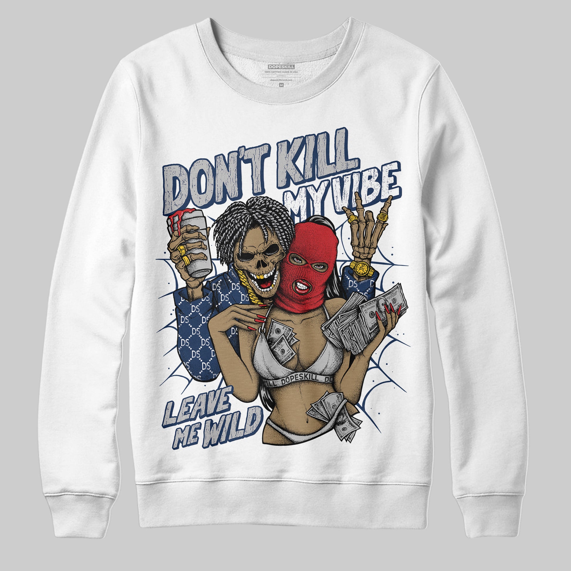 Jordan 4 SB “Summit White/Navy” DopeSkill Sweatshirt Don't Kill My Vibe Graphic Streetwear - White