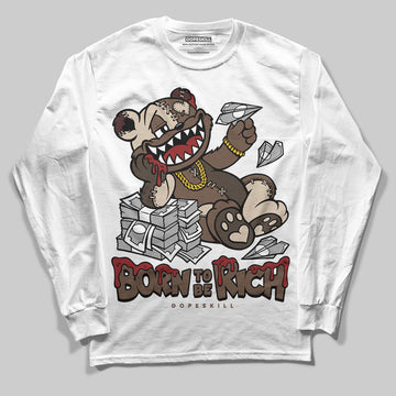 A Ma Maniére x Air Jordan 4 “Dark Mocha” DopeSkill Long Sleeve T-Shirt Born To Be Rich Graphic Streetwear - White