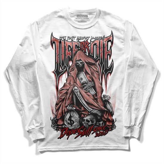 Jordan 13 “Dune Red” DopeSkill Long Sleeve T-Shirt Life or Die Graphic Streetwear - White