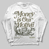 Jordan 3 “Medium Olive” aka “Family Affair” DopeSkill Long Sleeve T-Shirt Money Is Our Motive Typo Graphic Streetwear - White