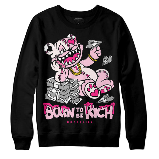 Dunk Low LX Pink Foam DopeSkill Sweatshirt Born To Be Rich Graphic Streetwear - Black