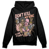 Jordan 11 Low “Legend Pink” DopeSkill Hoodie Sweatshirt Don't Kill My Vibe Graphic Streetwear - Black